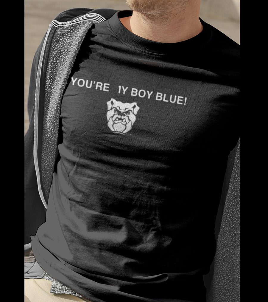Butler Basketball You're My Boy Blue Bulldog T-Shirt
