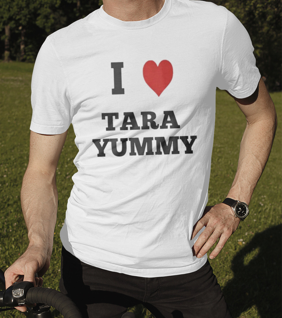 I Heart Tara Yummy T-Shirt