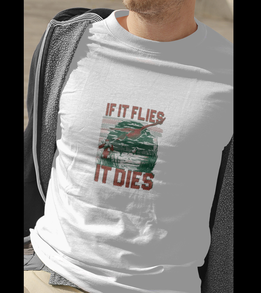 If It Flies It Dies Duck Hunting Scene With Hunters And Dog T-Shirt