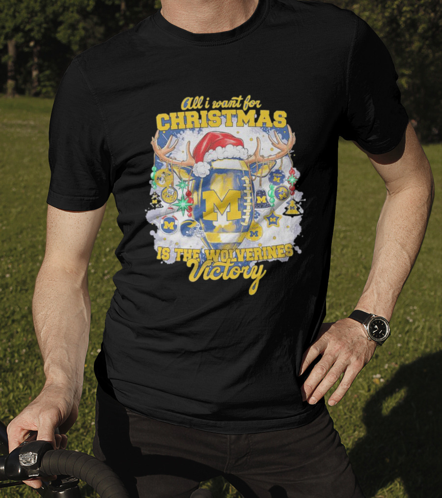 All I Want For Christmas Is The Wolverines Victory Football Holiday T-Shirt