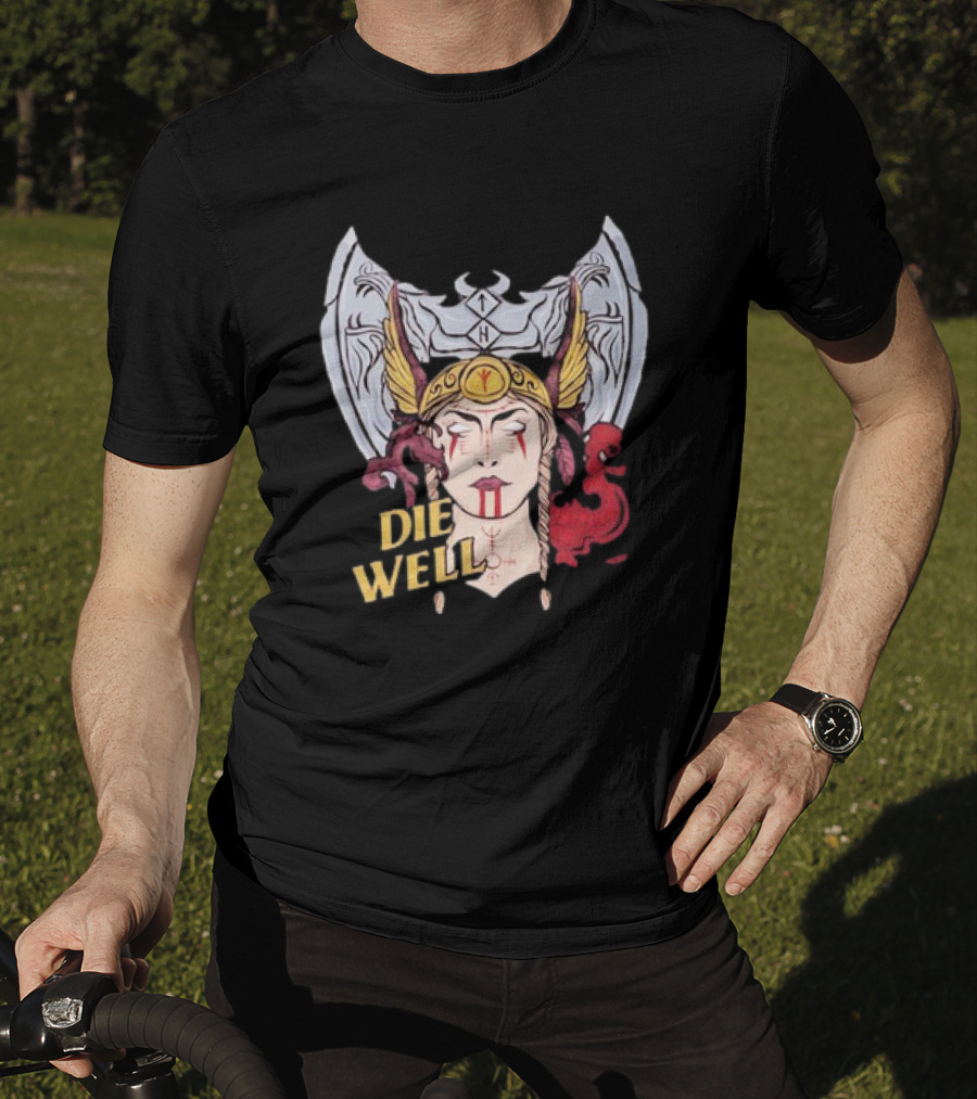 Die Well Viking Warrior Women With Winged Helmet And Dragons T-Shirt