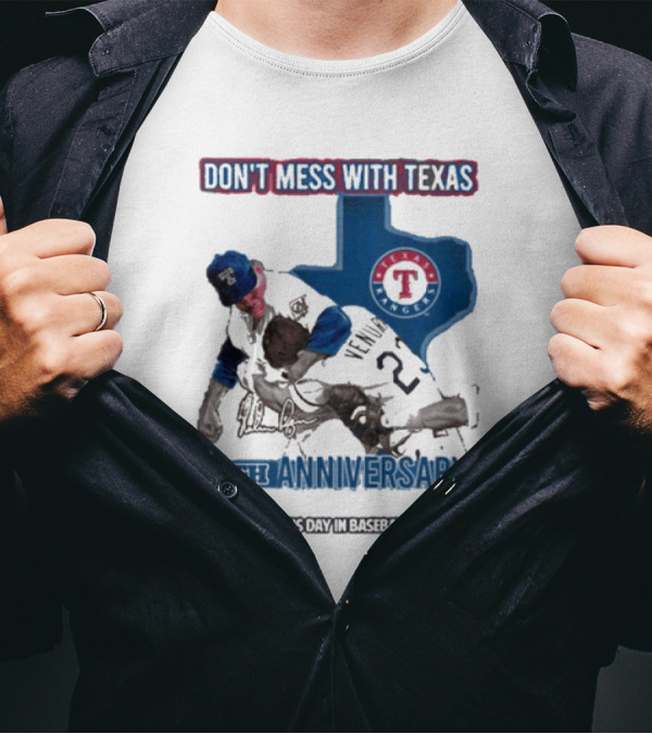 Don’t Mess With Texas 31st Anniversary This Glorious Day In Baseball History T-Shirt