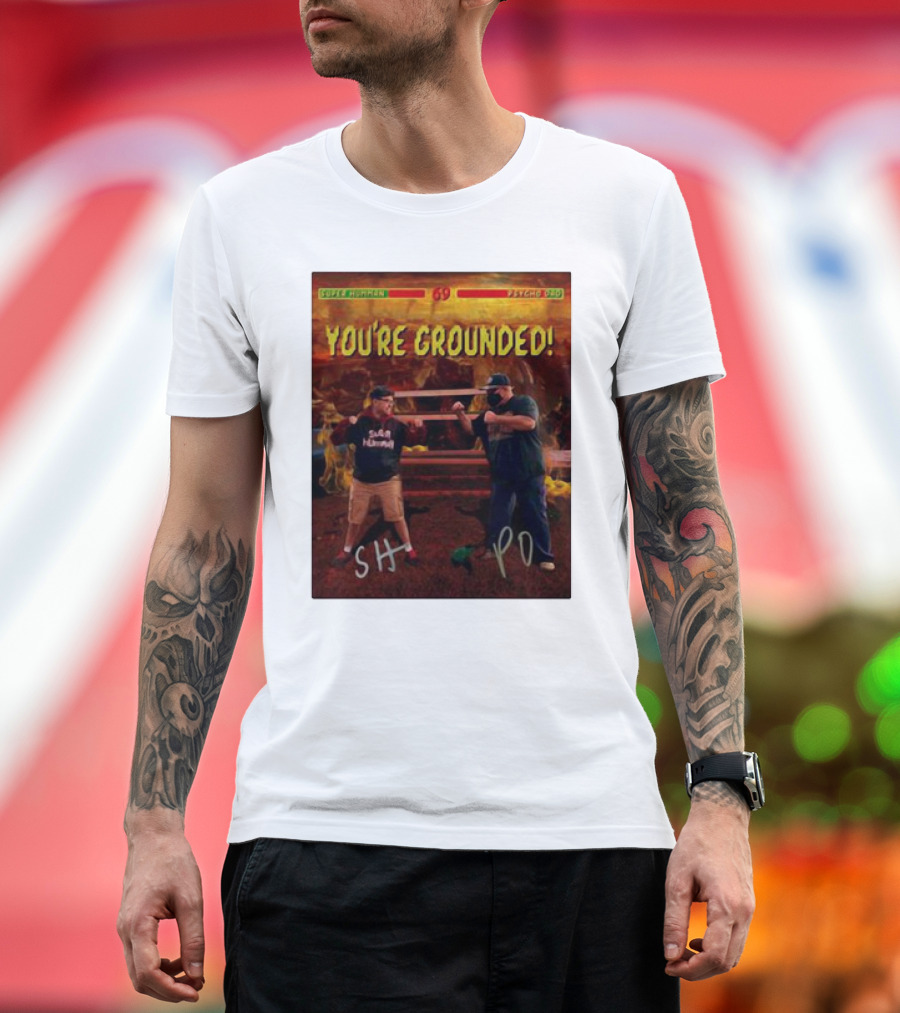Super Humman SH Vs Psycho Dad PD You’re Grounded 69 T-Shirt