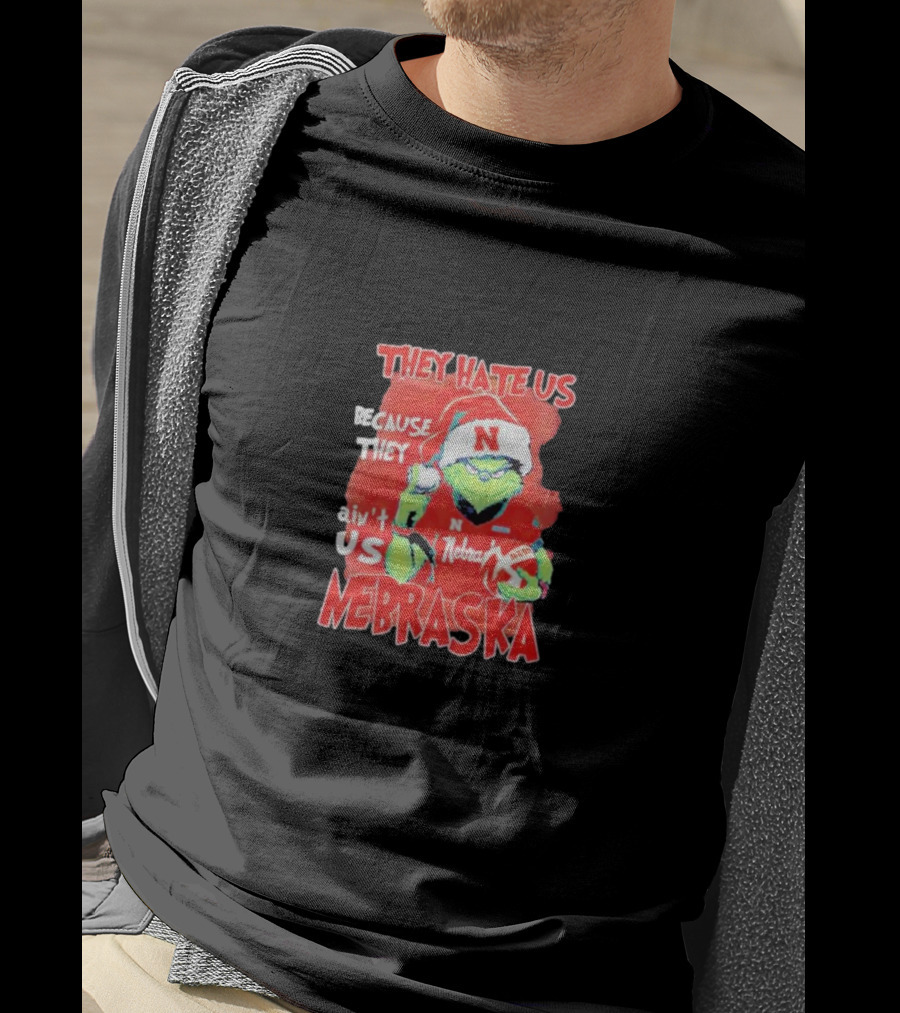 They Hate Us Because They Ain't Us Nebraska Cornhuskers Christmas Santa Grinch T-Shirt