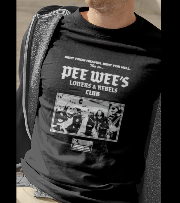 Sent From Heaven Bent For Hell Pee Wee's Loners And Rebels Club R-Rated T-Shirt