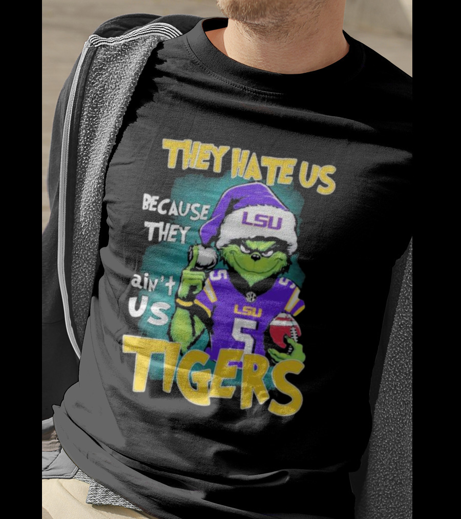 They Hate Us Because They Ain't Us LSU Tigers Grinch Football Christmas T-Shirt