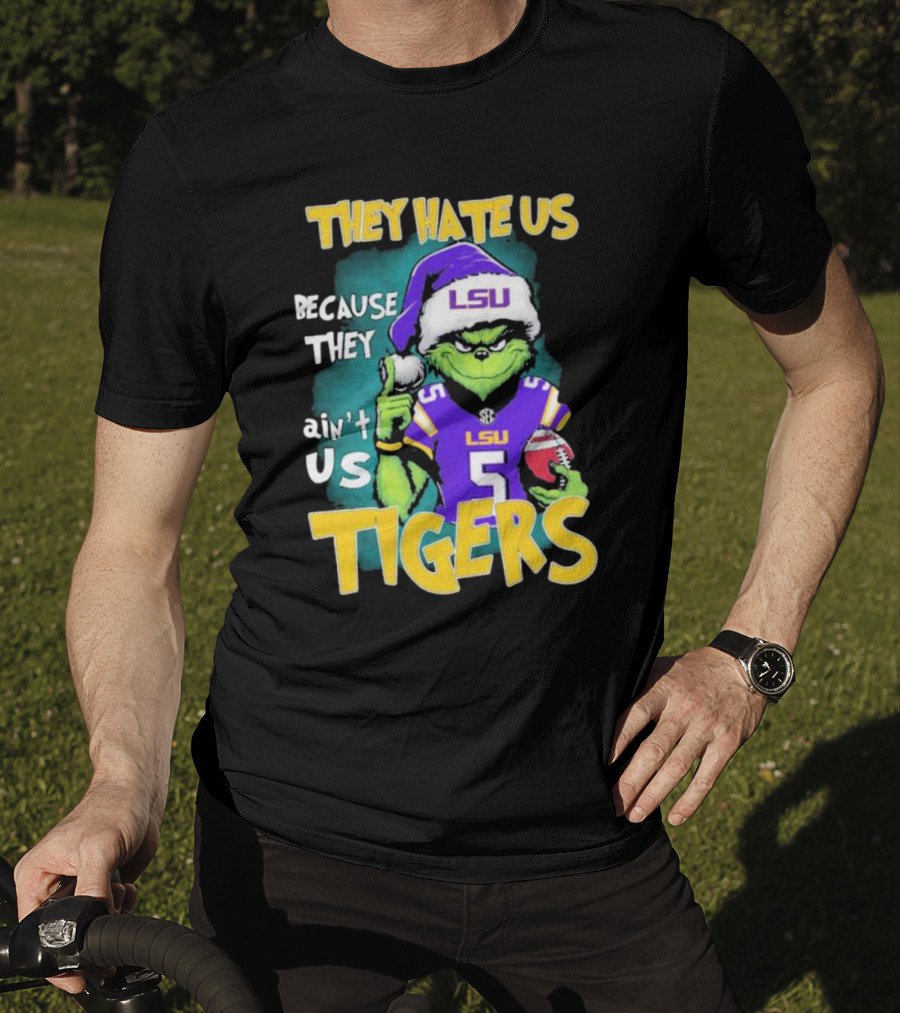 They Hate Us Because They Ain't Us LSU Tigers Grinch Football Christmas T-Shirt