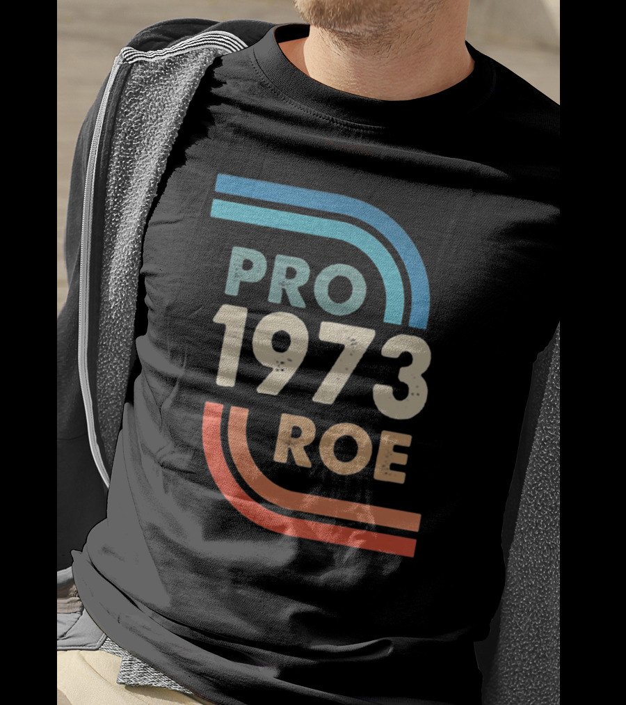 1973 Pro Roe T-Shirt