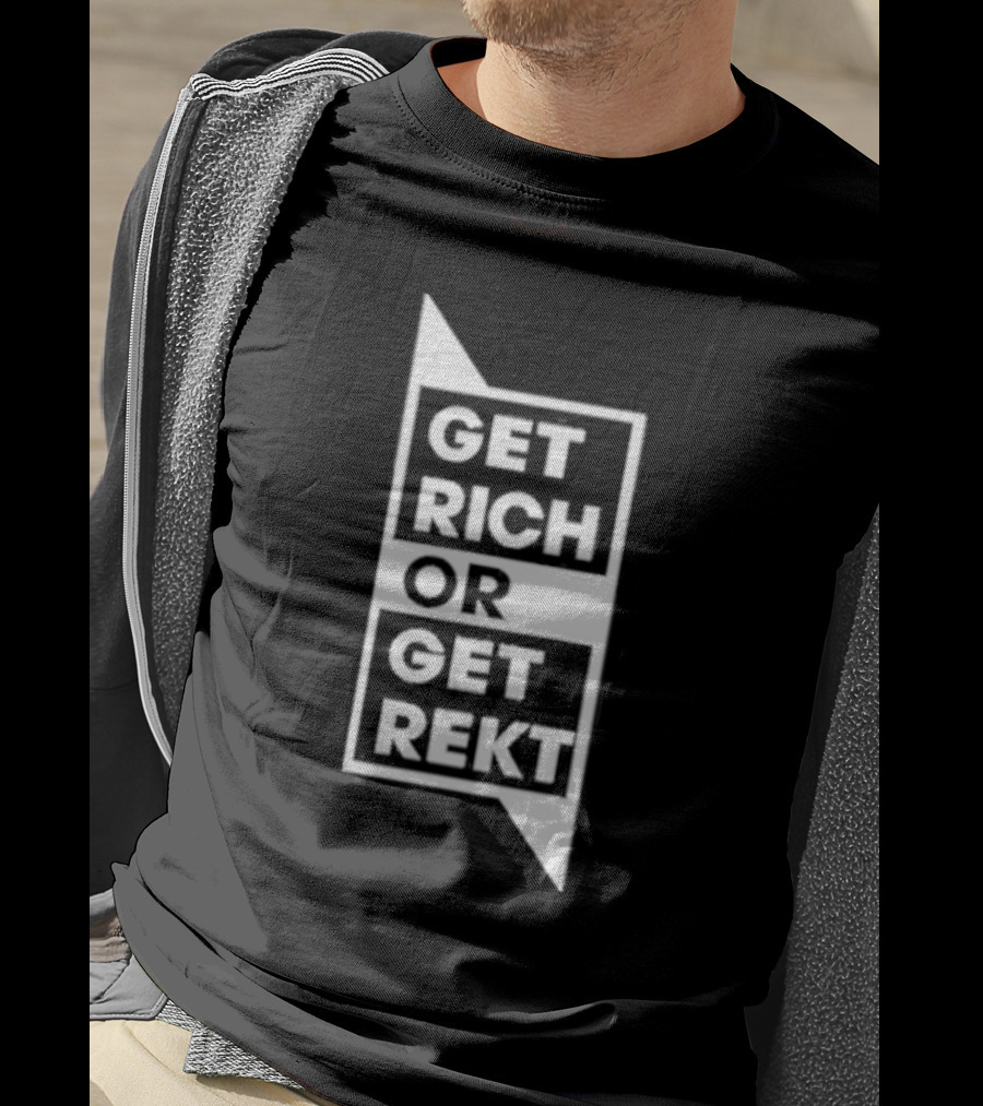 Get Rich Or Get Rekt T-Shirt