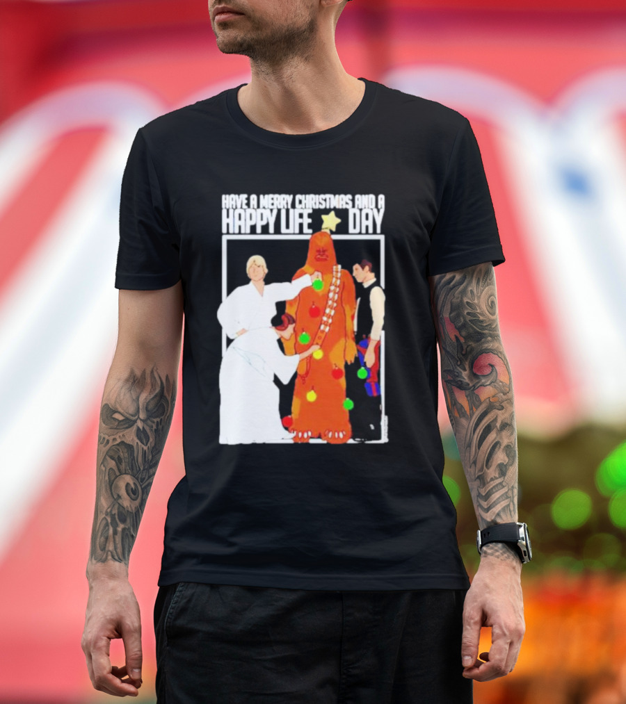 Have A Merry Christmas And A Happy Life Day Star Wars Holiday Special T-Shirt