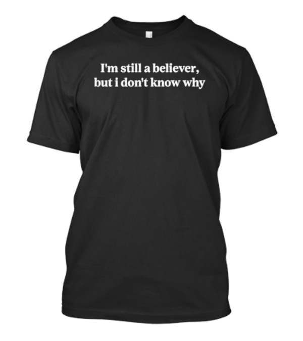 The Archer’s Thread Merch I’m Still A Believer But I Don’t Know Why I’m A Mirrorball T-Shirt