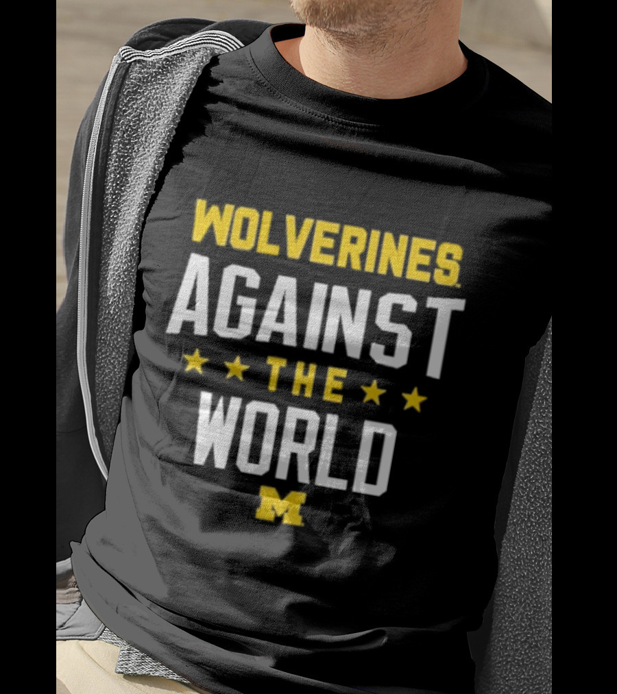 Wolverines Against The World Michigan Stars T-Shirt