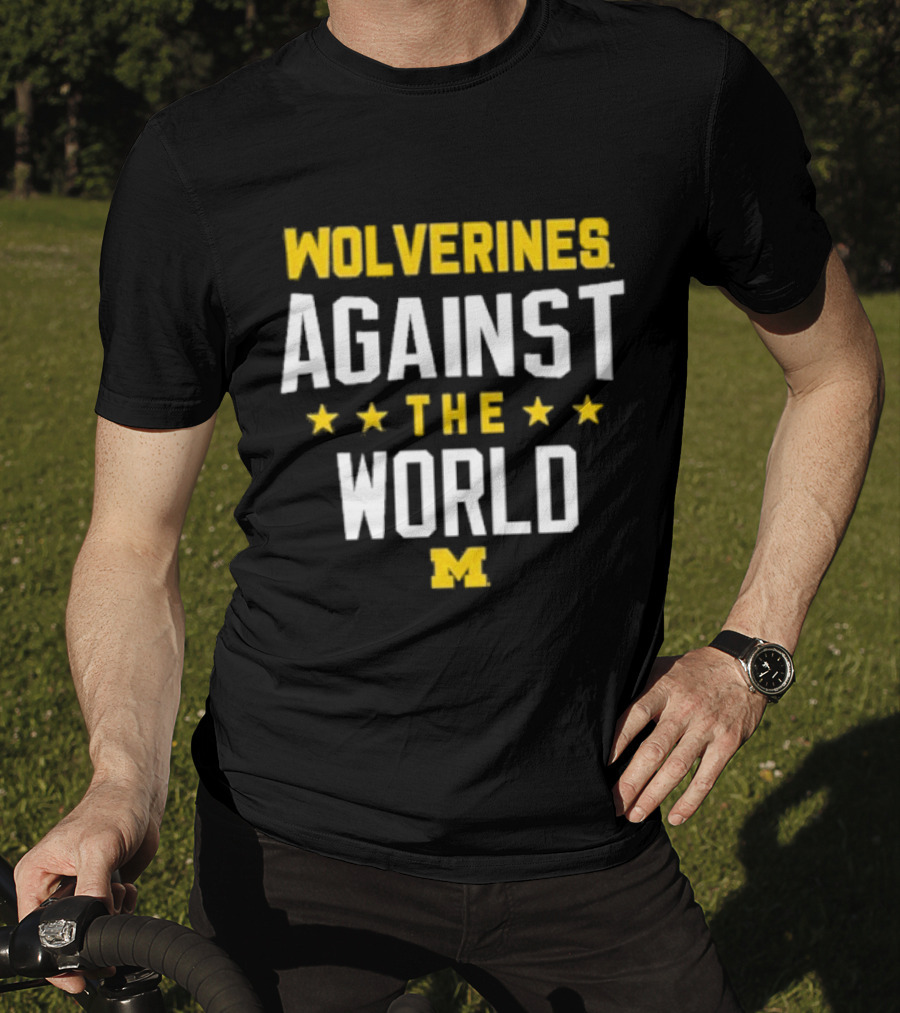 Wolverines Against The World Michigan Stars T-Shirt