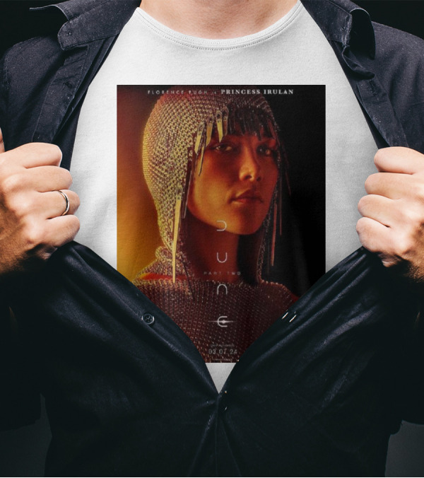 Florence Pugh As Princess Irulan In Dune Part Two March 7 T-Shirt