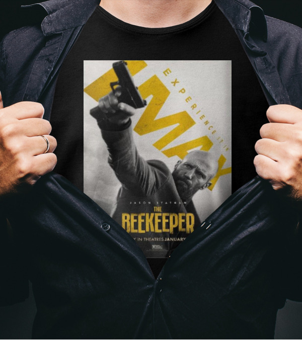 Experience It In IMAX The Beekeeper Starring Jason Statham Only In Theatres January 12 T-Shirt
