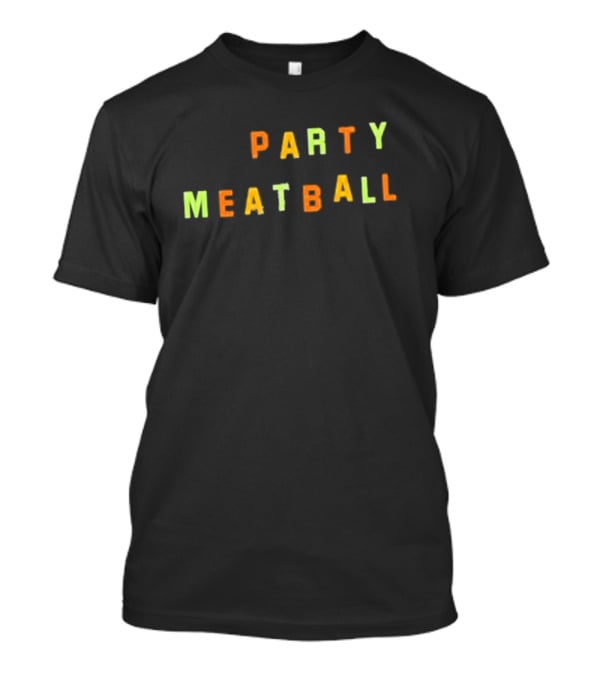 Katie Kimmel Party Meatball Vintage Typography Fun T-Shirt