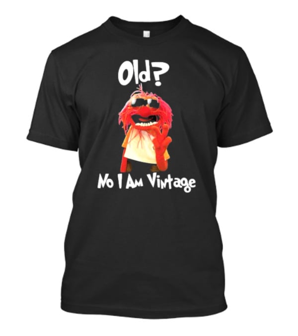 Old? No I Am Vintage Muppet Animal Wearing Glasses T-Shirt