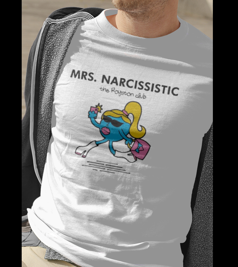 MRS. NARCISSISTIC The Royston Club T-Shirt