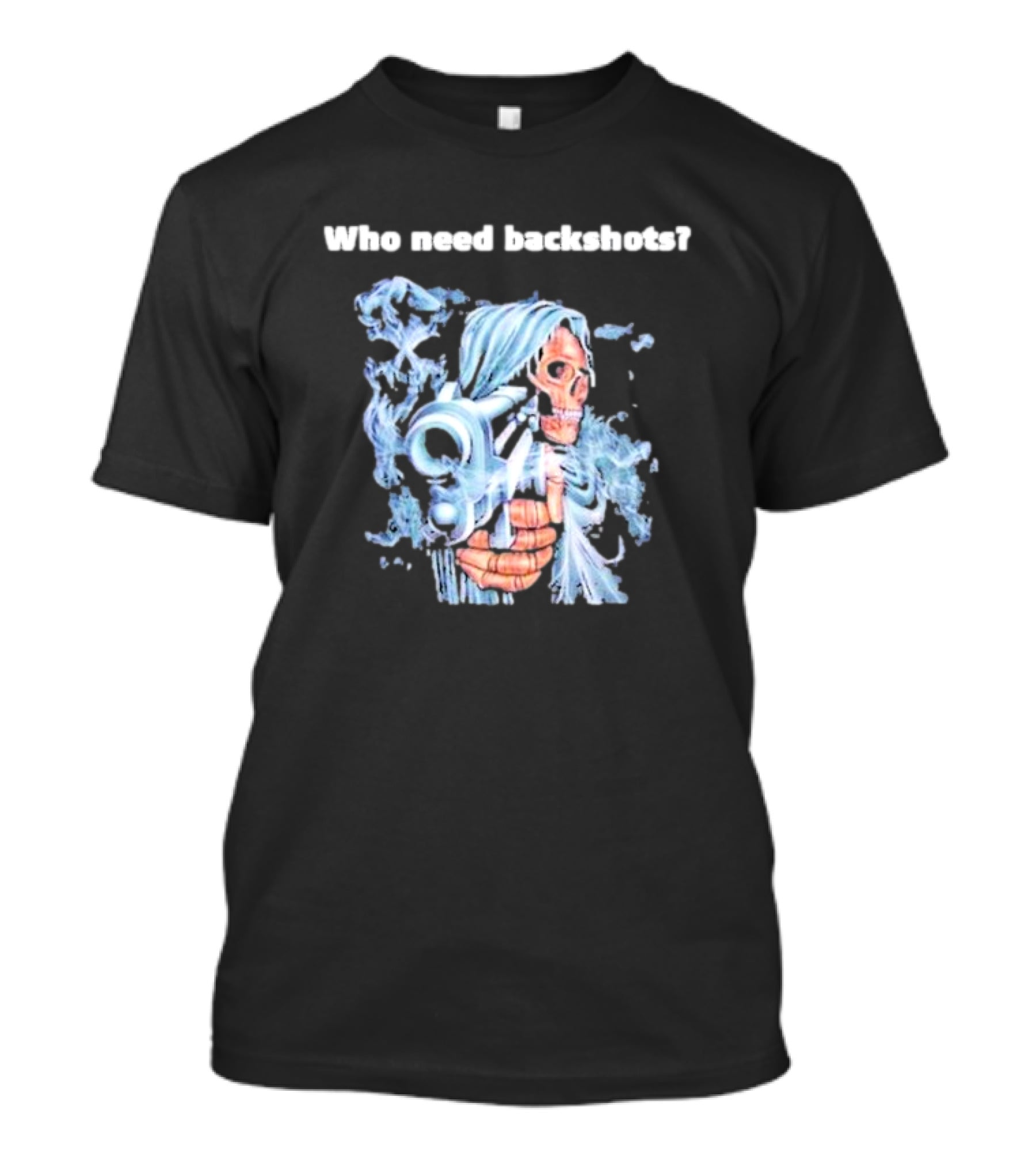 Who Need Backshots Grim Reaper With Water Gun T-Shirt