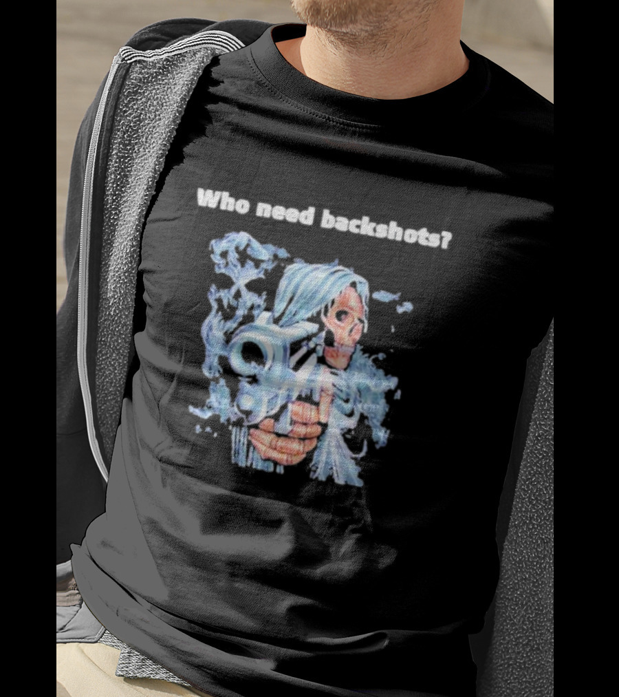 Who Need Backshots Grim Reaper With Water Gun T-Shirt