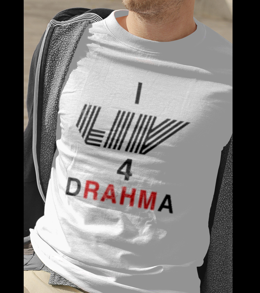 Claire Rogers I Liv 4 Drahma Drama Enthusiast T-Shirt