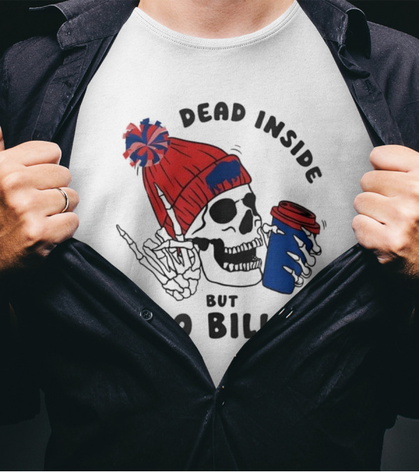 Dead Inside But Go Bills Skull Wearing Red Beanie Drinking Coffee T-Shirt