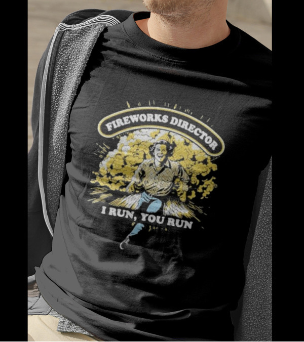 Fireworks Director I Run You Run Retro Explosion Scene T-Shirt