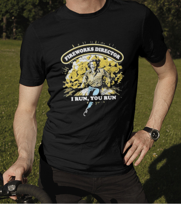Fireworks Director I Run You Run Retro Explosion Scene T-Shirt
