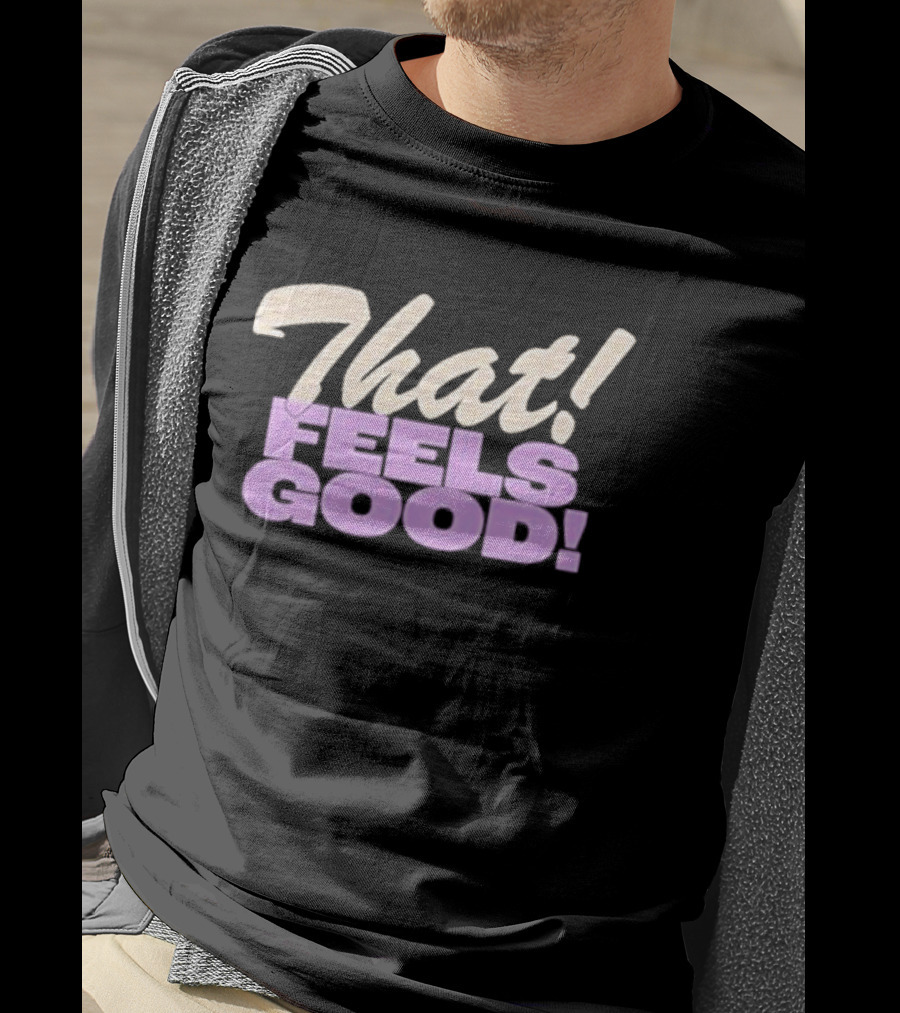 That Feels Good Minneapolis Main Squeeze T-Shirt