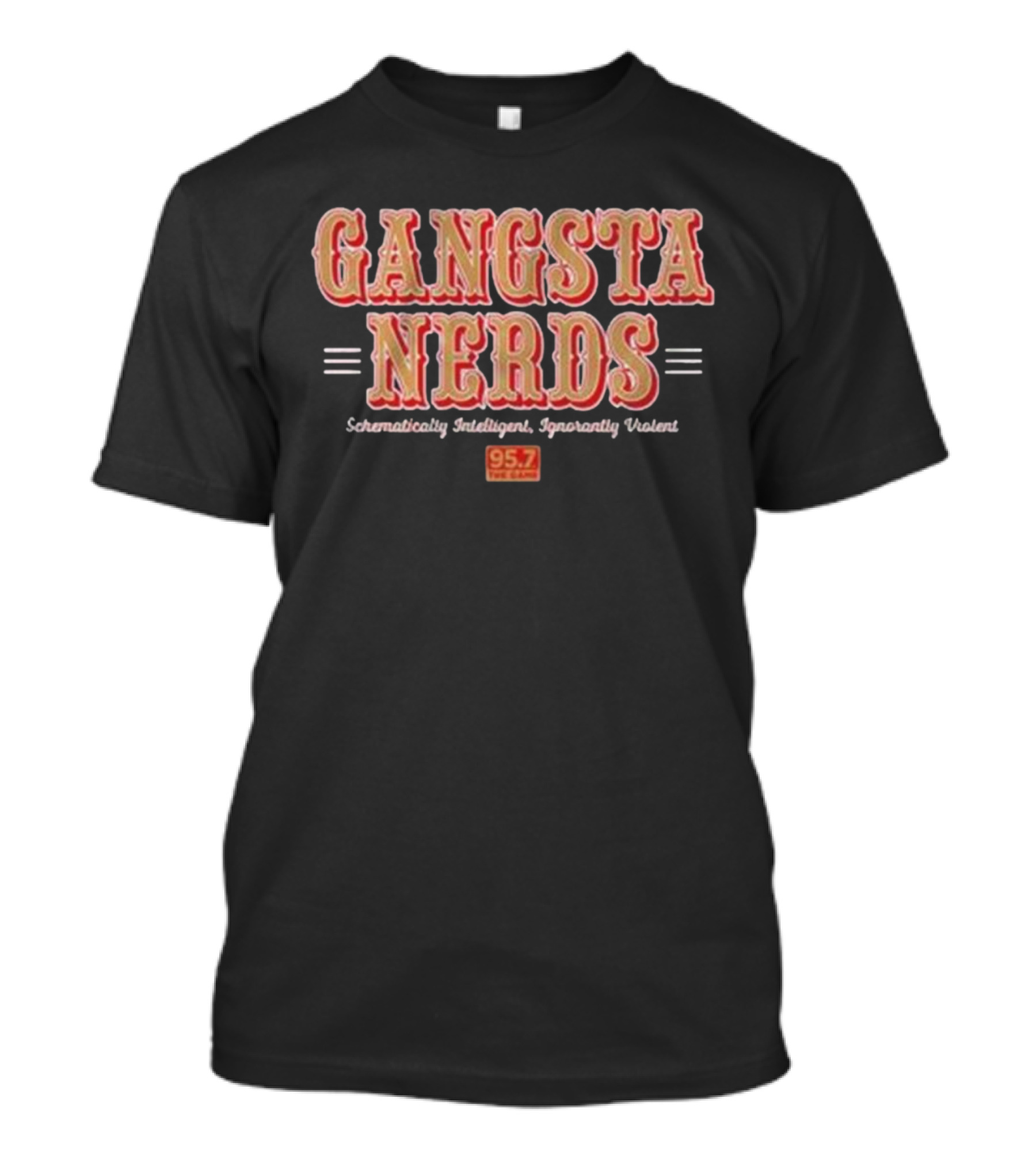 Gangsta Nerds Schematically Intelligent Ignorantly Violent 95.7 The Game San Francisco T-Shirt