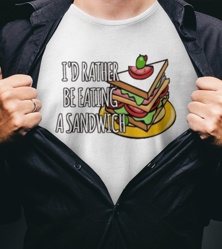 I'd Rather Be Eating A Sandwich Layered Snack Stack T-Shirt