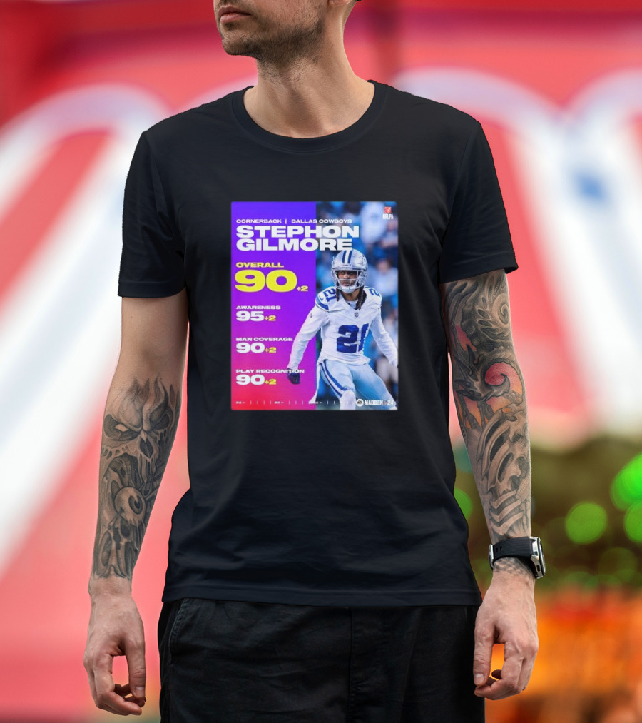 Cornerback Stephon Gilmore Dallas Cowboys Overall 90+2 Awareness 95+2 Man Coverage 90+2 Play Recognition 90+2 Madden 24 T-Shirt
