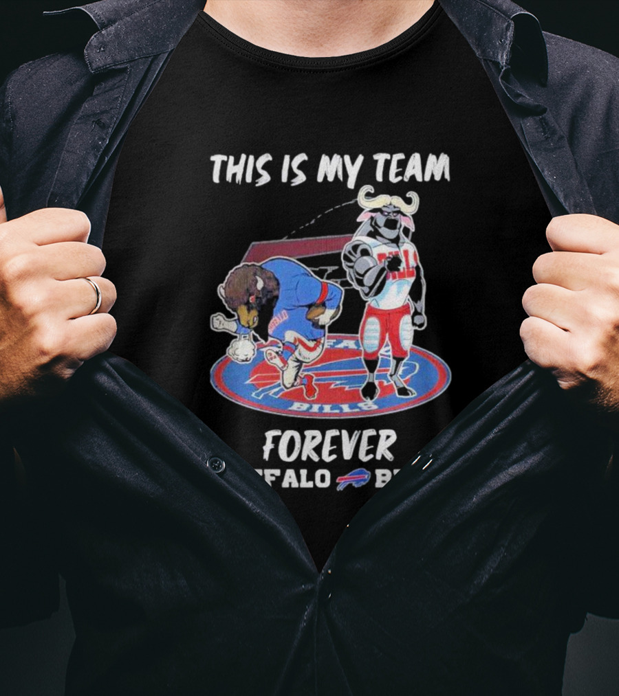 This Is My Team Forever Buffalo Bills Mascots On T-Shirt