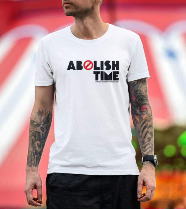 Premium T-Shirt: Abolish Time Symbol with Humans Against Chronology T-Shirt Abolish Time Symbol with Humans Against Chronology T-Shirt