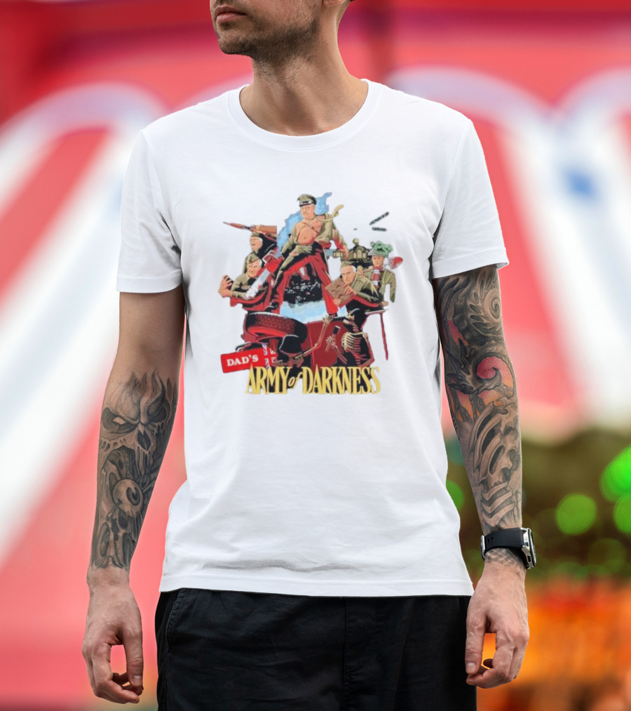 Dad’s Classic Comedy Military Mashup in Army of Darkness T-Shirt
