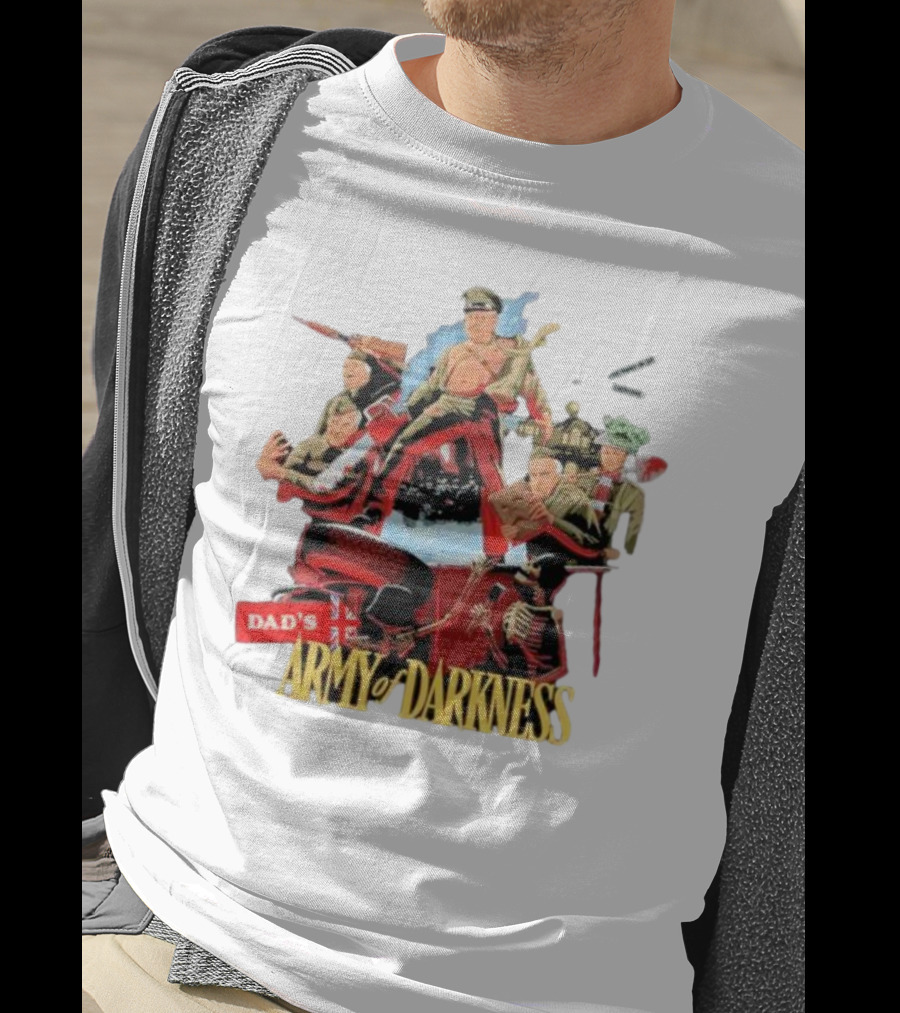 Dad’s Classic Comedy Military Mashup In Army Of Darkness T-Shirt
