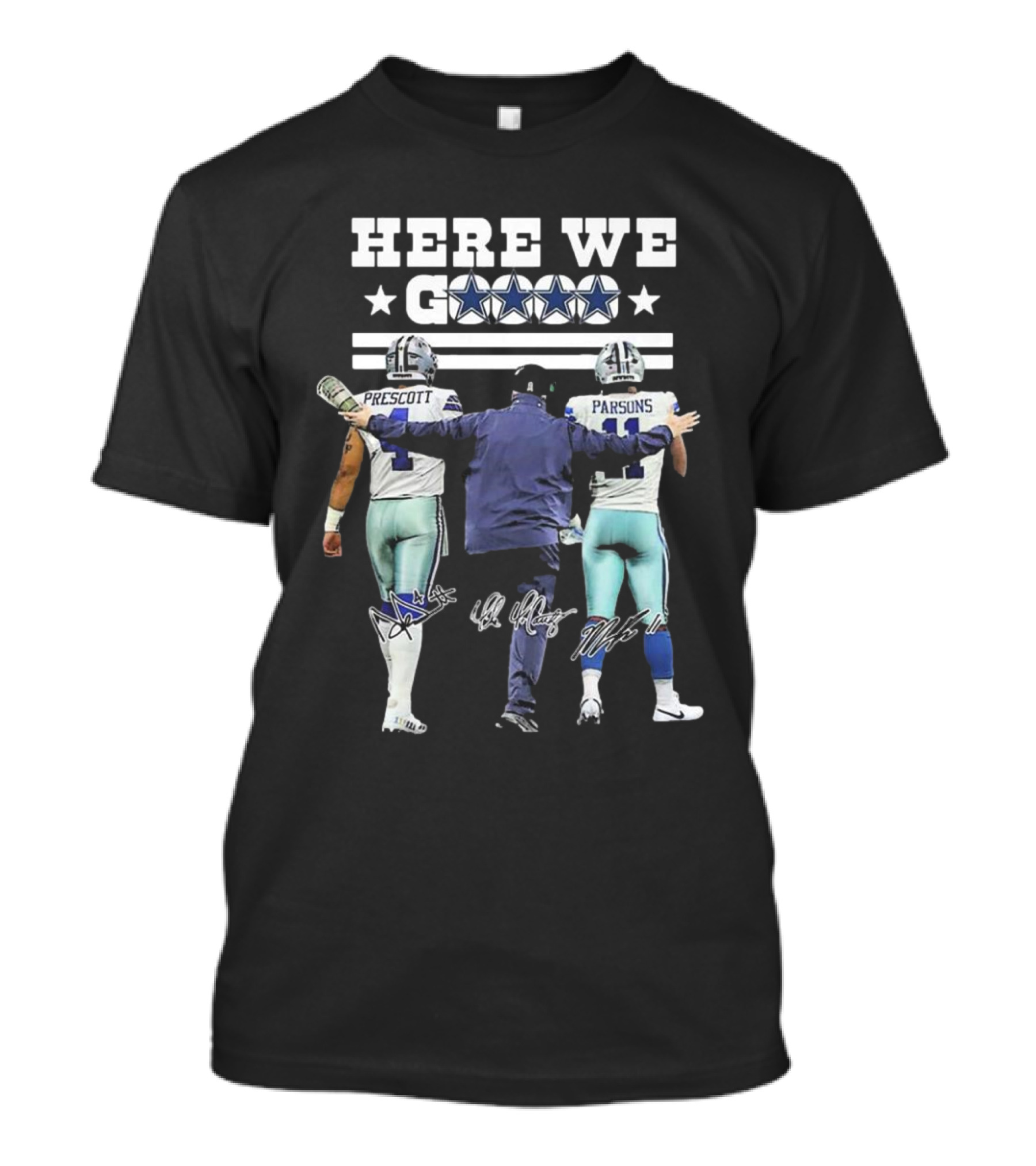 Dallas Cowboys Here We Go Prescott Parsons McCarthy T-Shirt