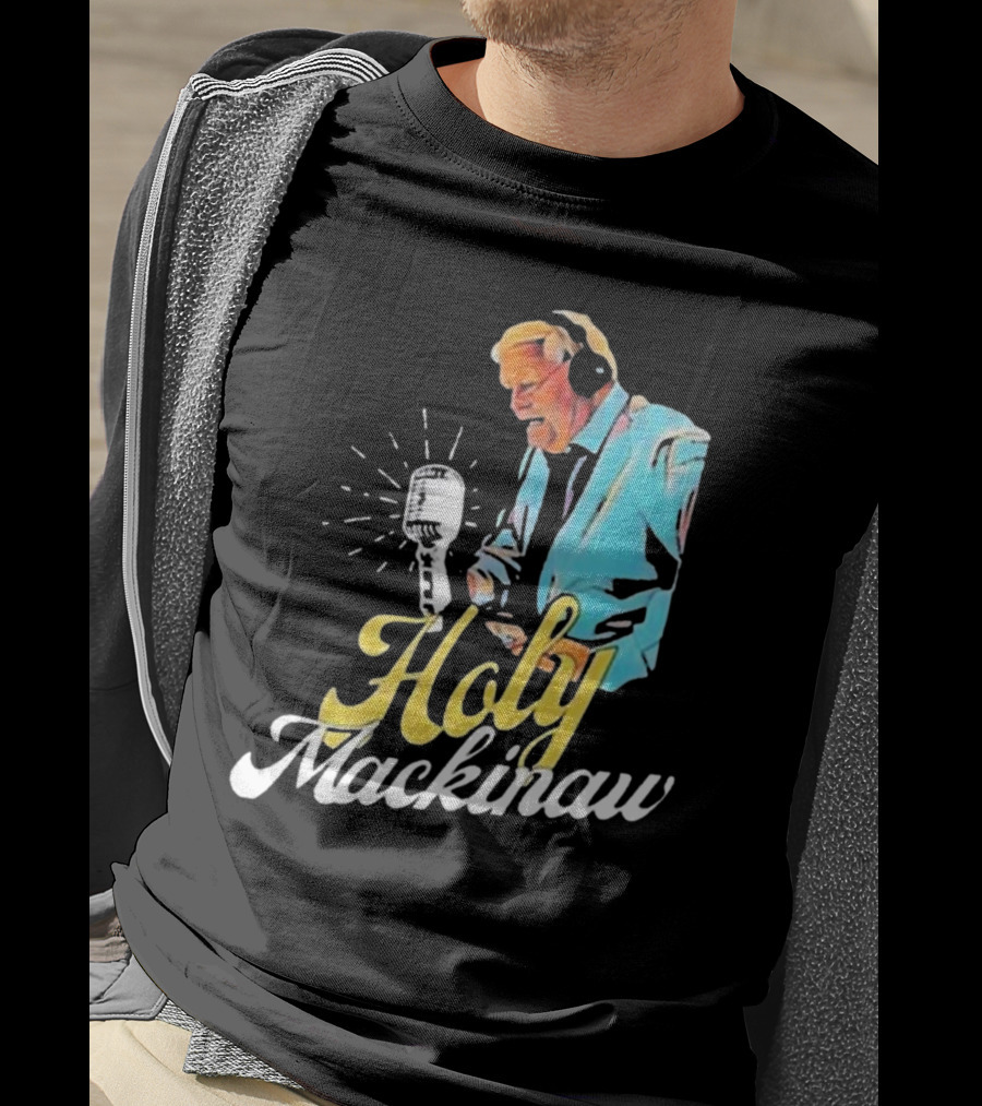 Quality Joe Bowen Holy Mackinaw Broadcasting Legend T-Shirt
