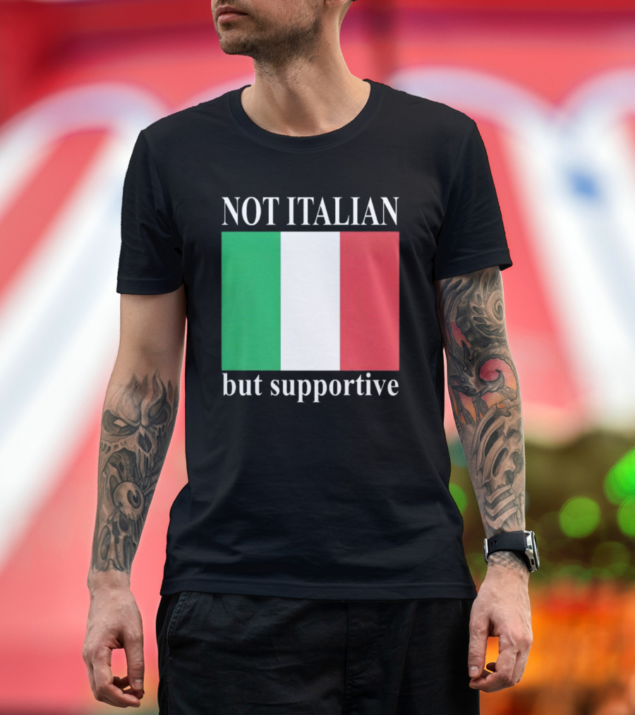 Not Italian But Supportive Flag Colors T-Shirt