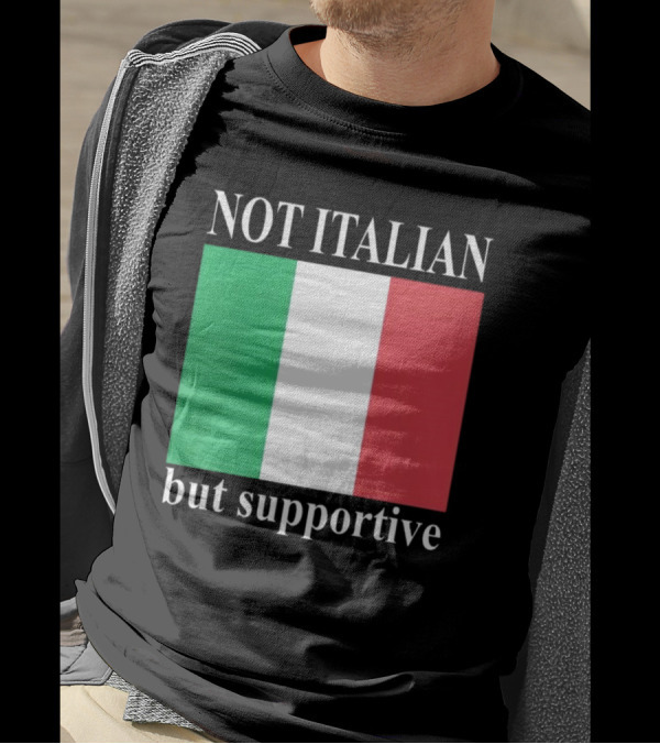 Not Italian But Supportive Flag Colors T-Shirt