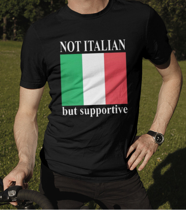 Not Italian But Supportive Flag Colors T-Shirt