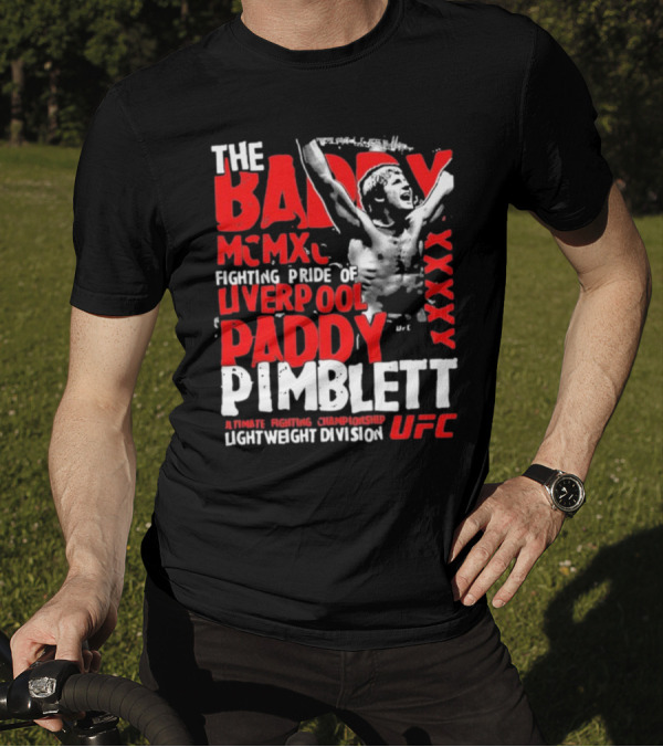 The Baddy Paddy Pimblett UFC Lightweight Division Fighting Pride Of Liverpool T-Shirt