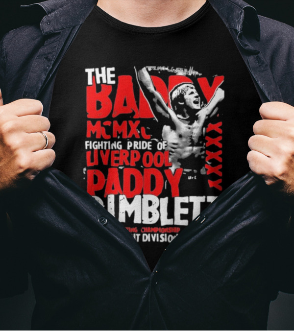 The Baddy Paddy Pimblett UFC Lightweight Division Fighting Pride Of Liverpool T-Shirt