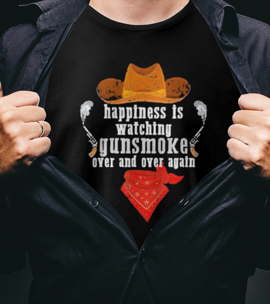 Happiness Is Watching Gunsmoke Over And Over Again Cowboys Hat And Bandana T-Shirt