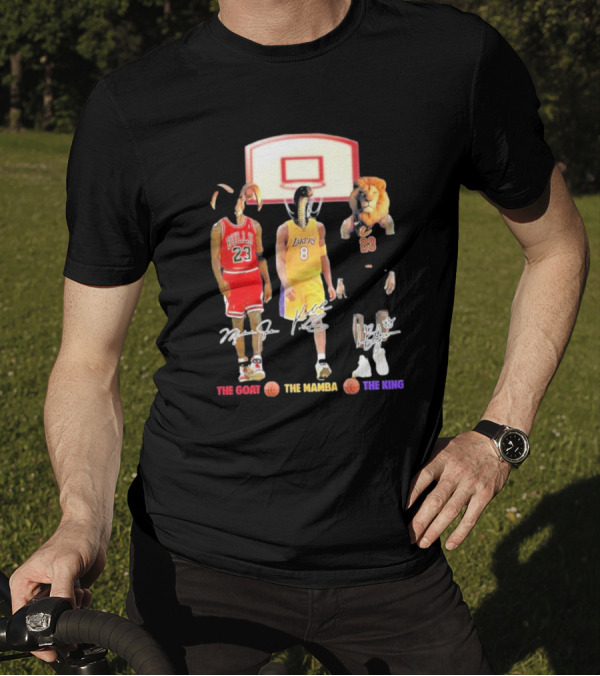 The Goat The Mamba The King Michael Jordan Kobe Bryant Lebron James Basketball Legends T-Shirt