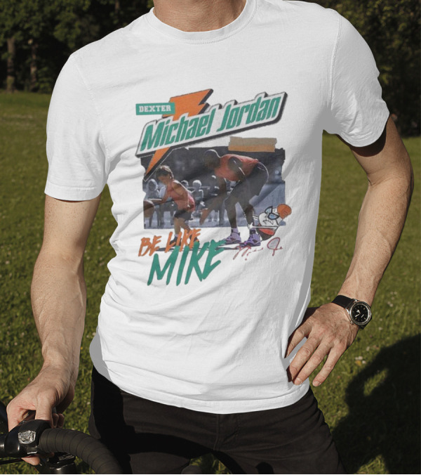 Dexter Michael Jordan Be Like Mike T-Shirt