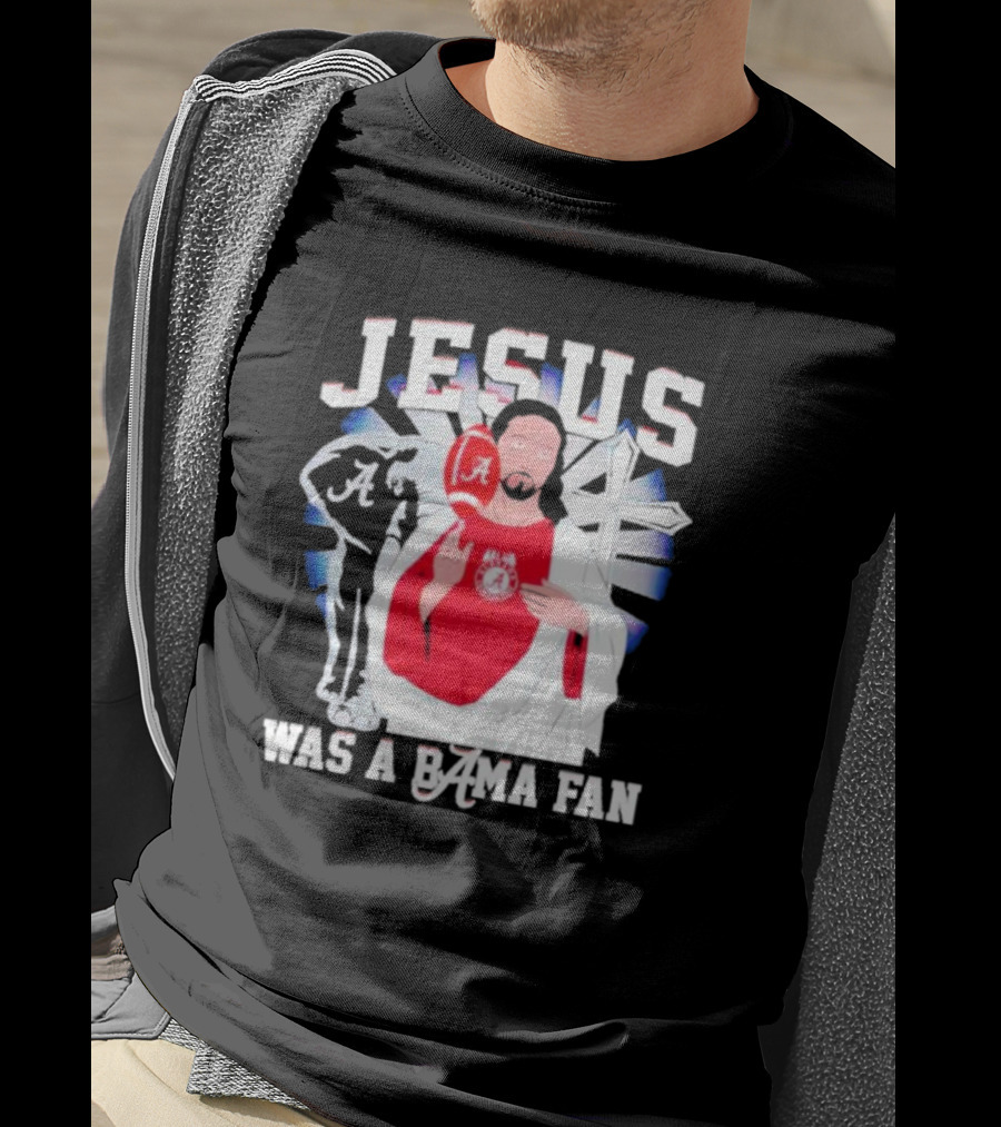 Jesus Alabama Crimson Tide Was A Bama Fan Football Cross T-Shirt