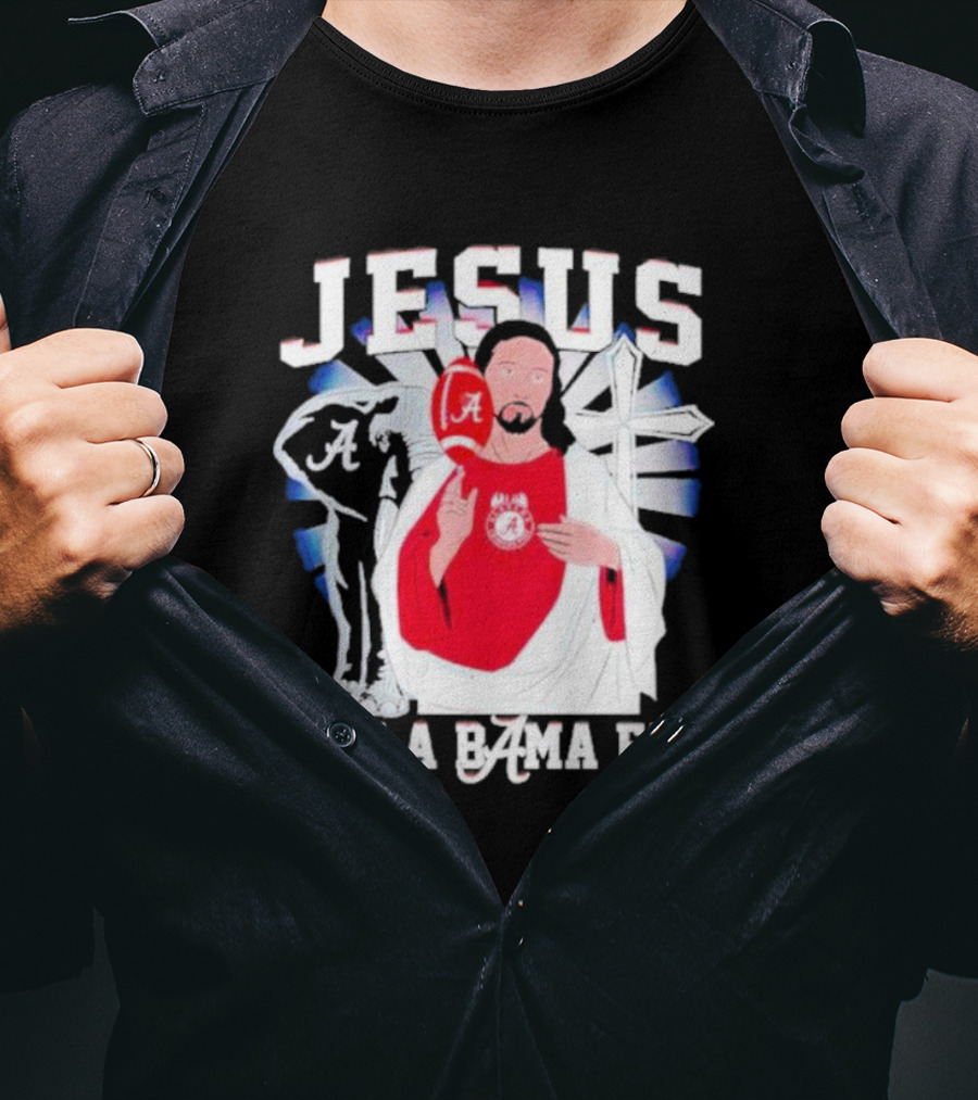 Jesus Alabama Crimson Tide Was A Bama Fan Football Cross T-Shirt