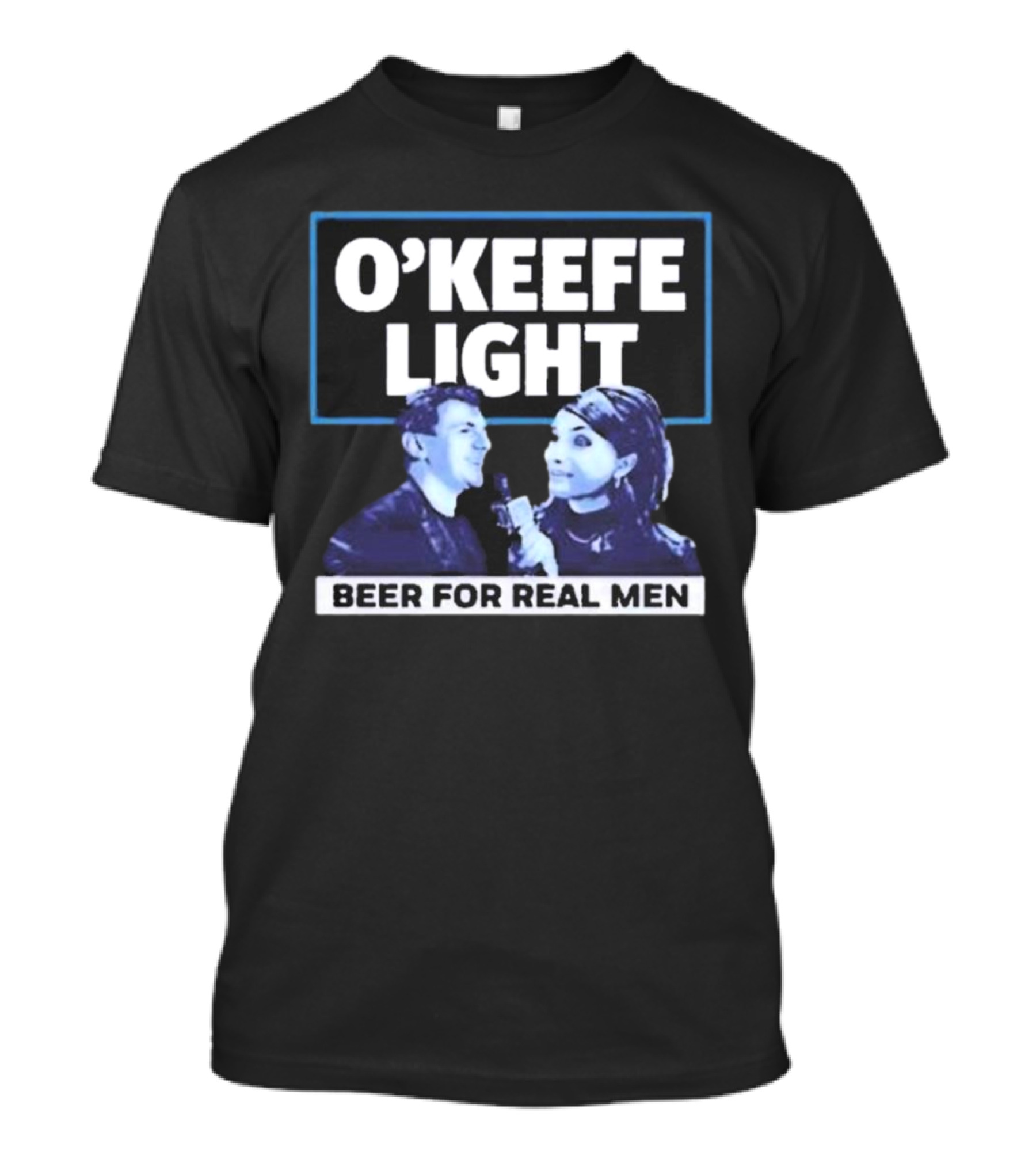 O'Keefe Light Beer For Real Men T-Shirt