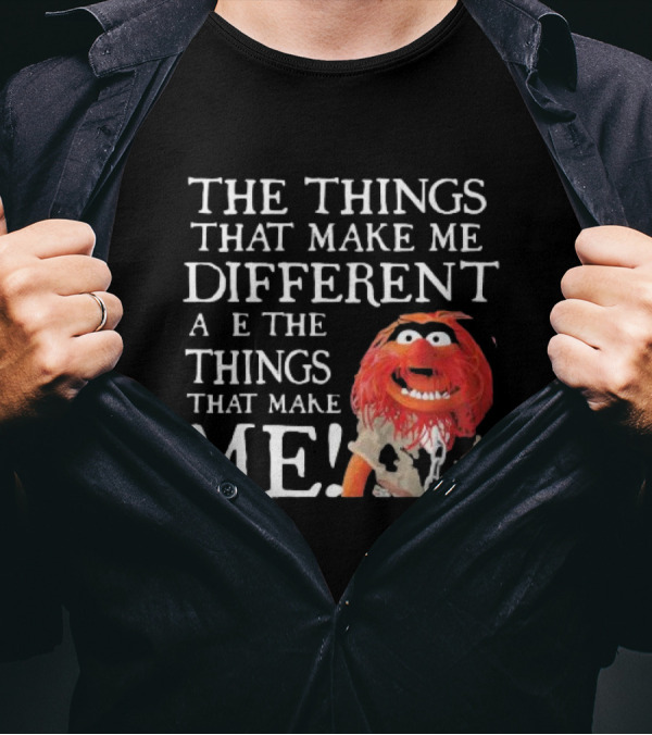 Muppet Animal The Things That Make Me Different Are The Things That Make Me T-Shirt